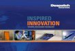 InspIreD InnovAtIon€¦ · Our innovations are inspired by our customers. Through collaboration in design and engineering, we observe how our technology can best be applied to your