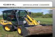 FULL LINE ARTICULATED LOADERS · ARTICULATED LOADERS 140 │ 340 │ 540 GET ATTACHED TIME IS MONEY Time is priceless on the jobsite, so Gehl has made it simple and fast to hook-up