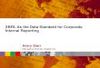 XBRL As the Data Standard for Corporate Internal Reportingeurofiling.info/2018/wp-content/uploads/AveryStarr-XBRL-Internal... · XBRL As the Data Standard for Corporate Internal Reporting