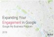 Expanding Your Engagement in Google - Miles …...Google My Business signals are theleading rank factor in local search Complete GMB listings experience on average, a 35% increase