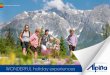 €¦ · tel Alpina is the perfect holiday destination for dreamlike and re-laxing holidays. Experience genuine hospitality and personal service. Enjoy and relax in our comfortable