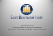 Sales Consulting Firm Focused exclusively on Sales Force … · 2017-10-07 · Sales Benchmark Index provides sales consulting services to leading organizations across the private