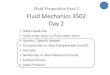 Fluid Properties Part 2 Fluid Mechanics 3502 Day 2personal.cege.umn.edu/.../webpage_CE3502_mic/notes/day02.pdf · 2020-01-29 · Fluid Mechanics 3502 Day 2 Fluid Properties Part 2