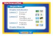Chapter Introduction Lesson 1 Forms of Energy...Chapter Introduction Lesson 1 Forms of Energy Lesson 2 Energy Transfers and Transformations Lesson 3 Particles in Motion Chapter Wrap-Up