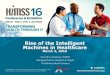 Rise of the Intelligent Machines in Healthcare€¦ · Rise of the Intelligent Machines in Healthcare March 2, 2016 Kenneth A. Kleinberg, FHIMSS Managing Director, Research & Insights