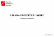 April / May 2012 - Aseana Properties · 200 luxury residences and a 263-room boutique hotel Expected GDV: US$197 million Effective ownership structure: 70% ASPL, 30% ICB Status: -