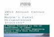2013 Annual Census of Maine's Fatal Occupational …€¦ · Web viewExcept for numbered references, data for this report was extracted from the Census of Fatal Occupational Injuries