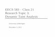EECS 583 Class 21 Research Topic 3: Dynamic Taint Analysisweb.eecs.umich.edu/~mahlke/courses/583f12/lectures/583L21.pdf- 2 - EECS 583 Exam Statistics 0 10 20 30 40 50 60 70 80 90 100