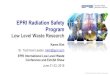 EPRI Radiation Safety Program · Low Level Waste Sampling and Characterization Guidance Background: –The Low Level Waste Characterization Guidelines (EPRI TR-107201, 1996) has not