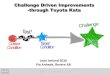 Challenge Driven Improvements -through Toyota Kata€¦ · Challenge Driven Improvements -through Toyota Kata Lean Iceland 2016 Pia Anhede, Revere AB Current Condition Target Condition