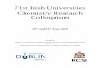 71st Irish Universities Chemistry Research Colloquium · chemistry research in the areas of materials, sensors and analysis, biological, medicinal, inorganic and organic chemistry