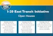 I-20 East Transit Initiative - MARTA · I-20 East Transit Initiative Open Houses Monday, June 24 6‐7 PM: Open House 7‐8 PM: Presentation & Q/A City of Atlanta Old Council Chambers