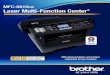 MFC-8810dw Laser Multi-Function Center - …...• Wireless printing from your mobile device via: AirPrint , Google Cloud Print , Brother iPrint&Scan, Cortado Workplace, and Wi-Fi