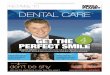 GET THE 4 PERFECT SMILEdoc.mediaplanet.com/all_projects/5029.pdf · 1 Good all-round oral health is essential before embarking cosmetic dentistry. A good dentist will do a thorough