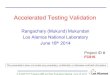 Accelerated Testing Validation - Energy.gov...Accelerated Testing Validation Rangachary (Mukund) Mukundan Los Alamos National Laboratory June 18 ... • Sept. 2014 Fuel cells: 2011