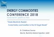 ENERGY COMMODITIES CONFERENCE 2018 · 2019-06-24 · ENERGY COMMODITIES CONFERENCE 2018 Thursday May10th | gazARTE Live, Athens “Greek Electricity Market : Current status and transition