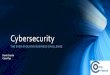 The ever evolving business challenge - Cyber Security For ... · How to improve your Cyber Security •Incorporate cyber risks into existing risk management and governance processes