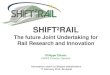 SHIFT²RAILB2RAIL... · SHIFT²RAIL in a nutshell 16 December 2013: Publication by the European Commission of a legislative proposal to launch an ambitious new European Research &