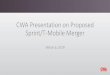 CWA Presentation on Proposed Sprint/T-Mobile … FCC...CWA Presentation on Proposed Sprint/T-Mobile Merger March 6, 2019 Introduction 1. Competitive Impacts of Proposed Merger 2. Retail