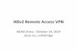 IKEv2 Remote Access VPN - MikroTik...Summary • IKEv2 is supported in current RouterOS versions, and one way to make it work is by using EAP - MSCHAPv2, which is covered in this presentation
