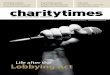 Lobbying Act - Charity Times · and government or regulators. There are persistent calls for the Charity Commission to act as a sector advocate, but as the commission’s director