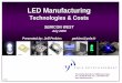 LED Manufacturingpds16.egloos.com/pds/...ManufacturingTechnologies_N... · • Higher brightness LEDs have begun to address other promising markets like automotive, LCD backlight