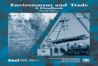 Environment and Trade - UNEP · 2018-06-07 · This revised edition of the environment and trade handbook is dedicated to the memory of our friend and colleague Konrad von Moltke—a