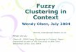Fuzzy Clustering in Context - ReStore Clustering in Context.pdf · Caveat on FS/QCA vs. Fuzzy Cluster • FS/QCA refers to Fuzzy set qualitative comparative analysis (Ragin, Fuzzy