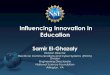 Influencing Innovation in Education - asee.org€¦ · •Micro Power and Energy Scavenging •System-Level Fabrication, Packaging, and Assembly Kishan Baheti •Control Theory &