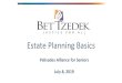 Estate Planning Basics - Mid Sight Crisis · 7/8/2019  · of Los Angeles. Today, Bet Tzedek is a nationally-recognized leader and ... Wills & Trusts What is a Will? • A legal document,