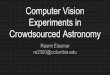 Computer Vision Experiments in Crowdsourced Astronomy Elasmar.pdf · Computer Vision Experiments in Crowdsourced Astronomy Rasmi Elasmar re2300@columbia.edu. M. Blanton. Ivezic et