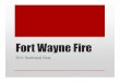 Fort Wayne Fire · Microsoft PowerPoint - 2011 Stats PresentationFinal.pptx Author: amerfa Created Date: 3/27/2014 1:25:40 PM 