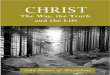 Christ: The Way, the Truth and the Life - Monergism The Wa… · The Way, the Truth and the Life By the late Rev. John Brown, Minister of the Gospel at Wamphray "Jesus saith unto