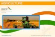 AGRICULTURE - IBEFwheat, paddy, fruits and vegetables FY2016 Food grain production: 253.16 million tonnes 2020-21 Food grain production: 280.6 million Advantage India AGRICULTURE Robust