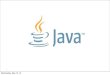 Wednesday, May 15, 13 Java SE 8 (JSR 337) New functionality JSR 308: Annotations on types JSR 310: Date