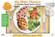 My Plate Planner - EHHappehhapp.org/uploads/Patient-Information--My-Plate-Planner.pdf · You don’t have to count anything or read long lists of foods. All you need is a 9-inch plate