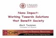 Nano Impact: Working Towards Solutions that Benefit Societyumassk12.net/nano/2009summer/nanoimpact2009.pdf · Working Towards Solutions that Benefit Society Mark Tuominen Professor