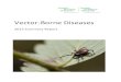 Vector-Borne Diseases 2013 summary report · 2020-04-29 · Vector-Borne Diseases 2013 Summary Report | 4 Lyme Disease Lyme disease is a tick-borne bacterial disease transmitted to