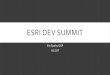 ESRI Dev Summit - North CarolinaARCGIS API FOR PYTHON ArcGIS API ArcPy Script against a portal • Python 3.x For desktop GIS • ArcMap 2.x • ArcPro 3.x • Analysis, portal administration,