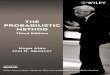 The Probabilistic Method (Third edition) · The basic Probabilistic Method can be described as follows: In order to prove the existence of a combinatorial structure with certain properties,