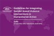 Guidelines for Integrating Gender-based Violence ...Guidelines for Integrating Gender-based Violence Interventions in Humanitarian Action Populations of Concern While humanitarian
