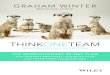 THINKONETEAM - download.e-bookshelf.de€¦ · more tools and coaching to help leaders and teams to continue ... business landscape of unstoppable, transformational change. Across
