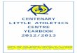 CENTENARY€¦ · Web viewCENTENARY LITTLE ATHLETICS CENTRE YEARBOOK 2012/2013 Please read this yearbook carefully as it contains most of the information you will need for the season