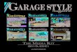 On stands until August 2016 The Media KiT 2019-2021 · Garage Style Magazine features product reviews and business profiles. Garage Style Magazine uses electronic media such as Facebook,