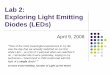 Lab 2: Exploring Light Emitting Diodes (LEDs)education.cnsi.ucsb.edu/inscites/ece-94r/docs/lab-2-exploring-leds.pdfLight Emitting Diodes zWhat is a diode? zA two terminal electronic