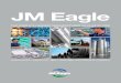 JM Eagle · JM Eagle, every piece of plastic pipe is designed for longevity, engineered with precision, tested ... corporate office and in its 22 plants located in 15 states and Mexico