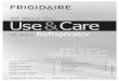 All about the Use& Care - Frigidairemanuals.frigidaire.com/prodinfo_pdf/Anderson/242134900en.pdf · 2016-07-01 · • Consider water supply availability for models equipped with