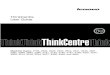 ThinkCentre UserGuide - Lenovo · ThinkCentre UserGuide MachineTypes: 2756,2800,2929,2932,2934,2941,2945,2961, 2982,2988,2993,2996,3181,3183,3185,3187,3198,3202,3207, 3209,3214,3218,3224,3227,3306