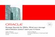 storage presentation ow07 · Oracle Strategy – Top-Down Application Management • Discovery & mapping of application services, business services and business processes • End-user