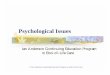 Psychological Issues - University of Toronto Psychological.pdf · Usually presents with 1 or more symptoms or signs including agitation, restlessness, sweating, tachycardia, hyperventilation,